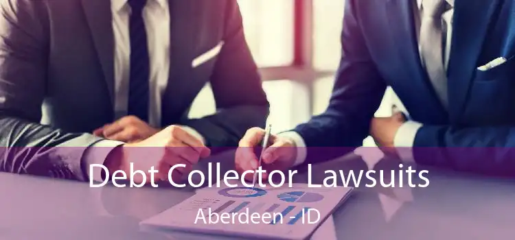 Debt Collector Lawsuits Aberdeen - ID