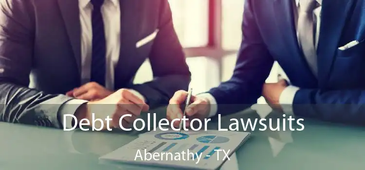 Debt Collector Lawsuits Abernathy - TX