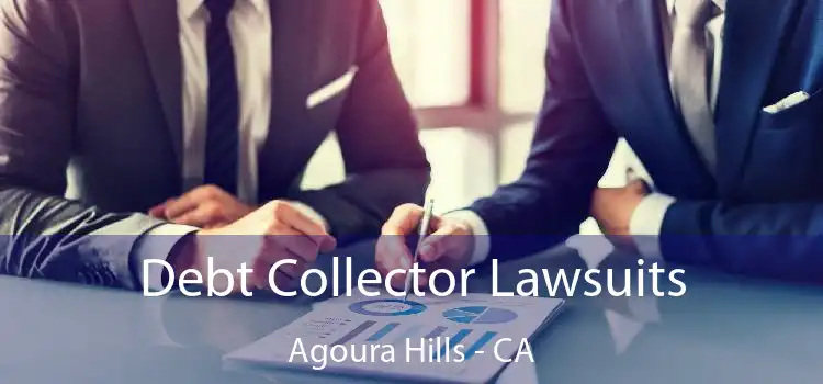 Debt Collector Lawsuits Agoura Hills - CA