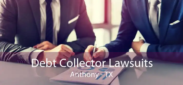 Debt Collector Lawsuits Anthony - TX