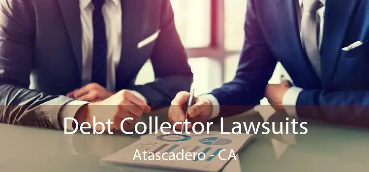 Debt Collector Lawsuits Atascadero - CA