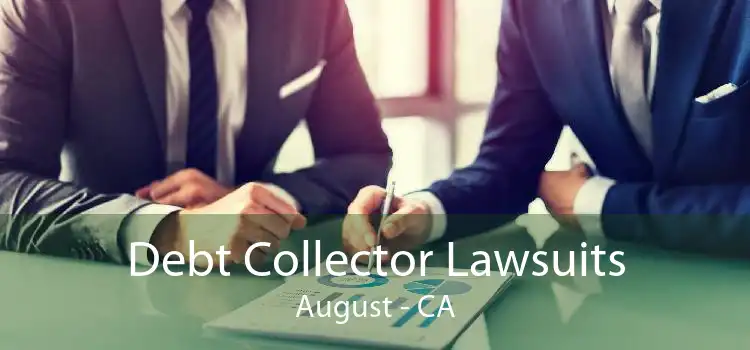 Debt Collector Lawsuits August - CA