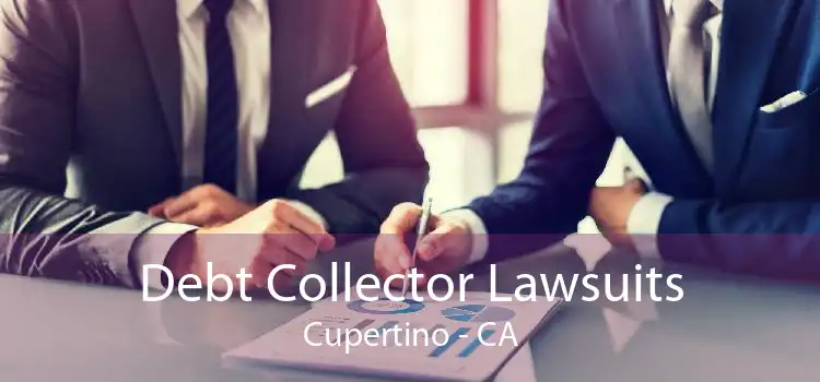 Debt Collector Lawsuits Cupertino - CA