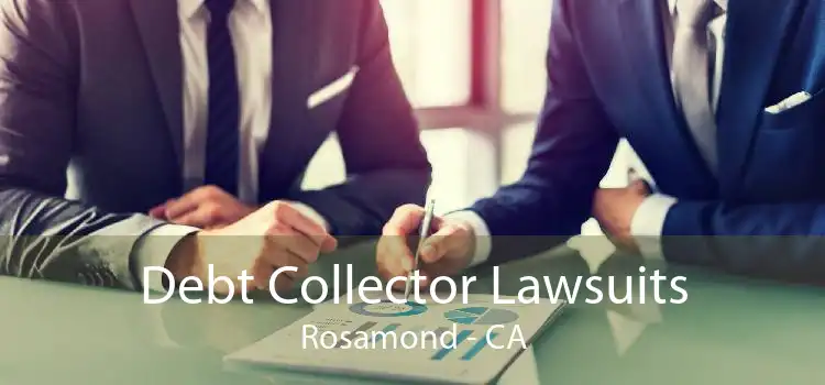 Debt Collector Lawsuits Rosamond - CA