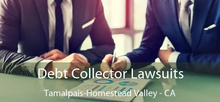 Debt Collector Lawsuits Tamalpais-Homestead Valley - CA