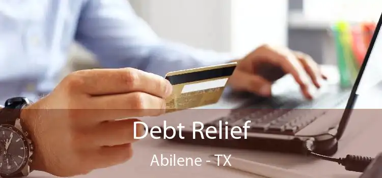 Debt Relief Abilene - TX