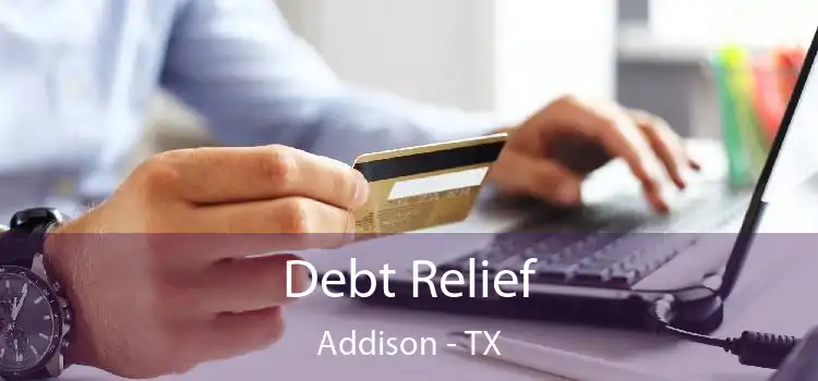 Debt Relief Addison - TX