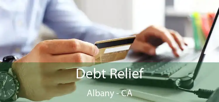 Debt Relief Albany - CA