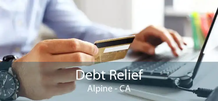 Debt Relief Alpine - CA