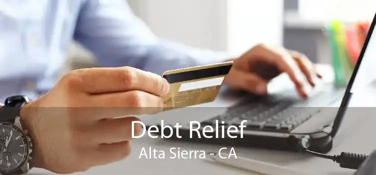 Debt Relief Alta Sierra - CA