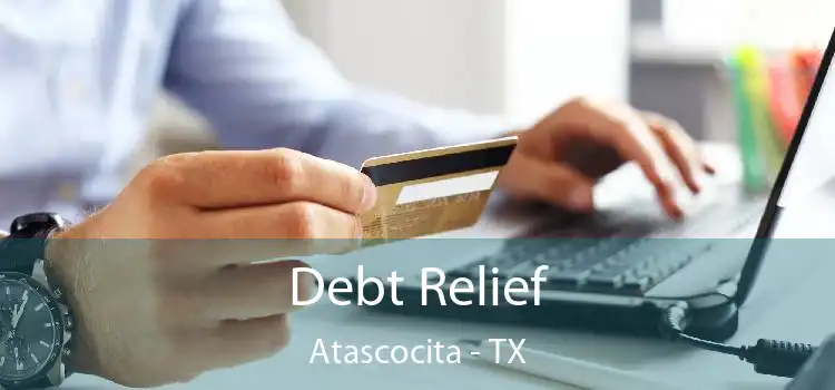 Debt Relief Atascocita - TX