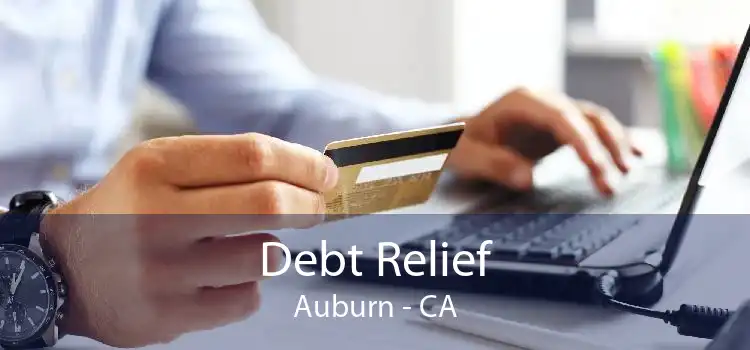 Debt Relief Auburn - CA