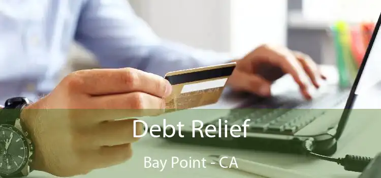 Debt Relief Bay Point - CA