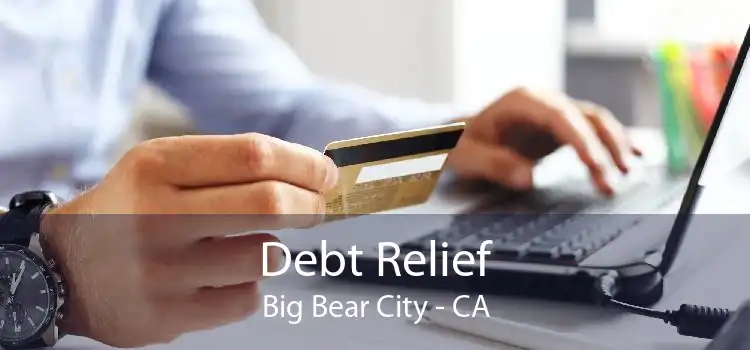 Debt Relief Big Bear City - CA