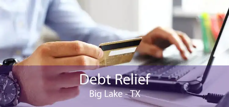 Debt Relief Big Lake - TX