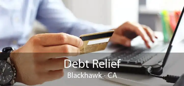 Debt Relief Blackhawk - CA