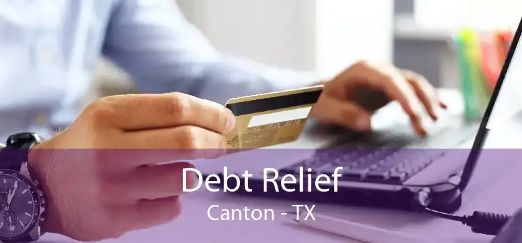 Debt Relief Canton - TX