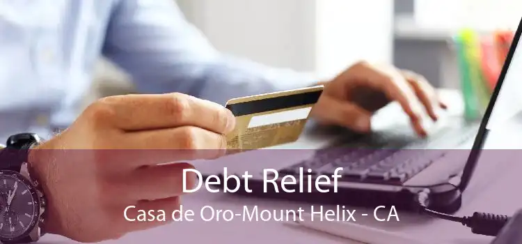 Debt Relief Casa de Oro-Mount Helix - CA