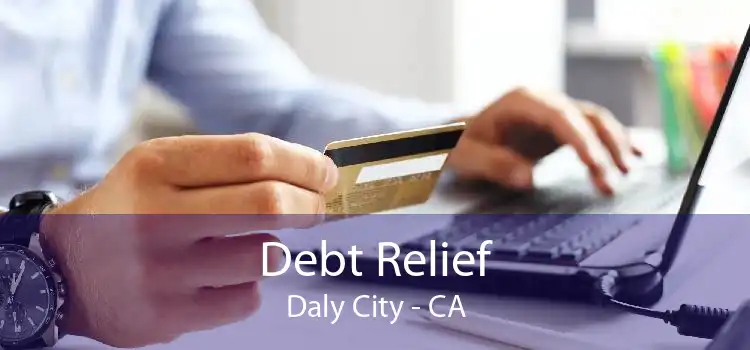 Debt Relief Daly City - CA