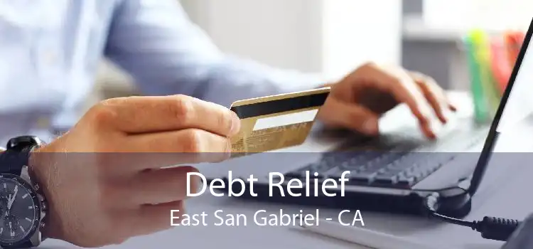 Debt Relief East San Gabriel - CA