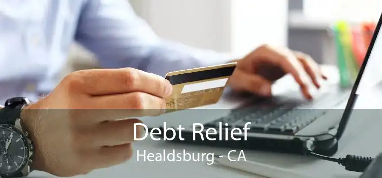Debt Relief Healdsburg - CA