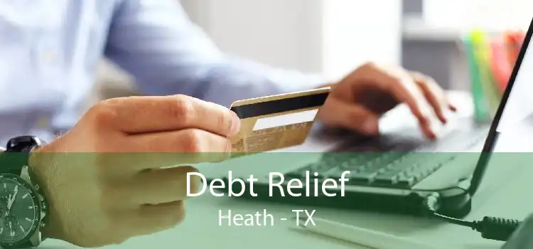 Debt Relief Heath - TX