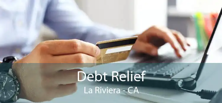 Debt Relief La Riviera - CA
