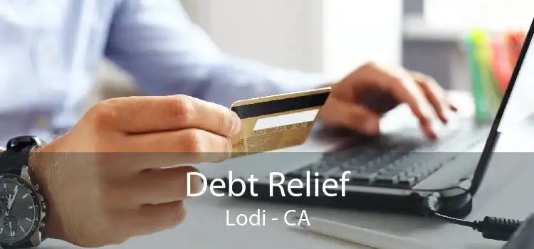 Debt Relief Lodi - CA