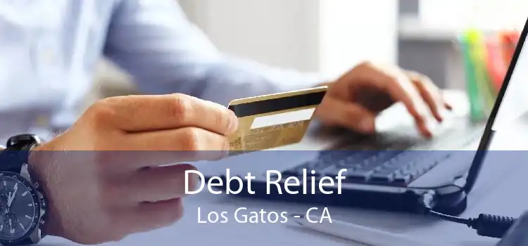 Debt Relief Los Gatos - CA