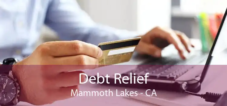 Debt Relief Mammoth Lakes - CA
