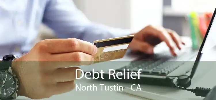 Debt Relief North Tustin - CA