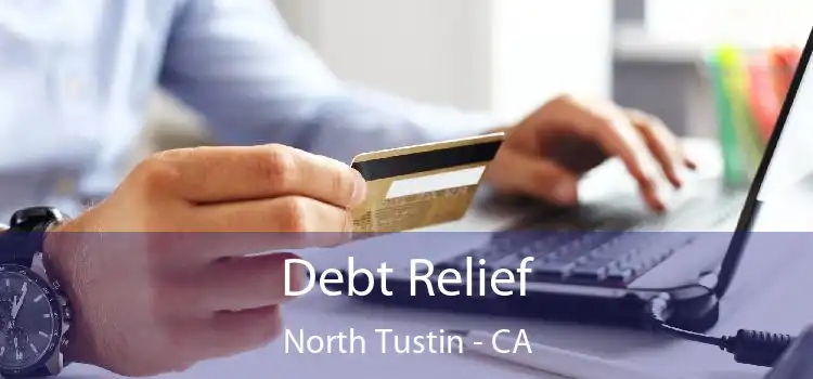 Debt Relief North Tustin - CA