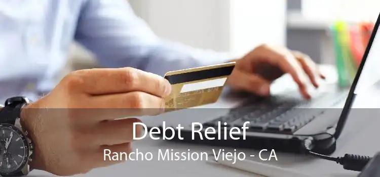 Debt Relief Rancho Mission Viejo - CA
