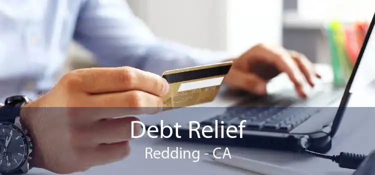 Debt Relief Redding - CA