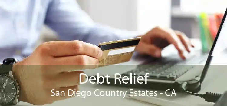 Debt Relief San Diego Country Estates - CA