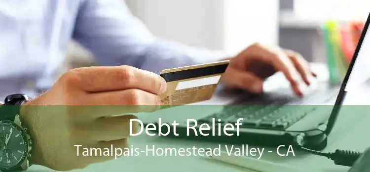 Debt Relief Tamalpais-Homestead Valley - CA