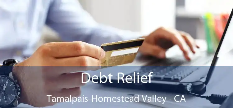 Debt Relief Tamalpais-Homestead Valley - CA