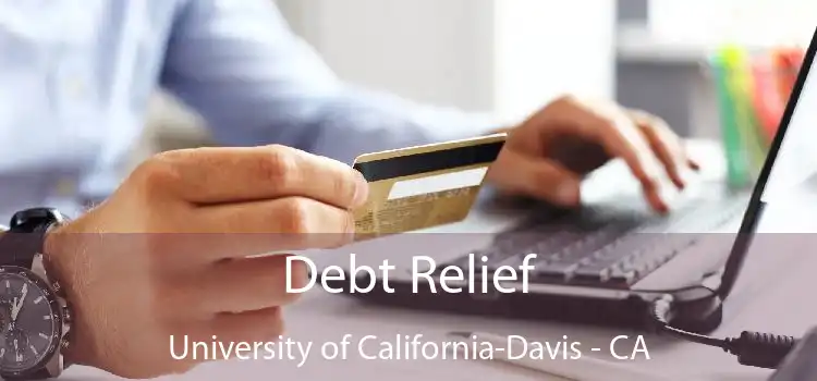 Debt Relief University of California-Davis - CA