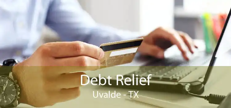 Debt Relief Uvalde - TX