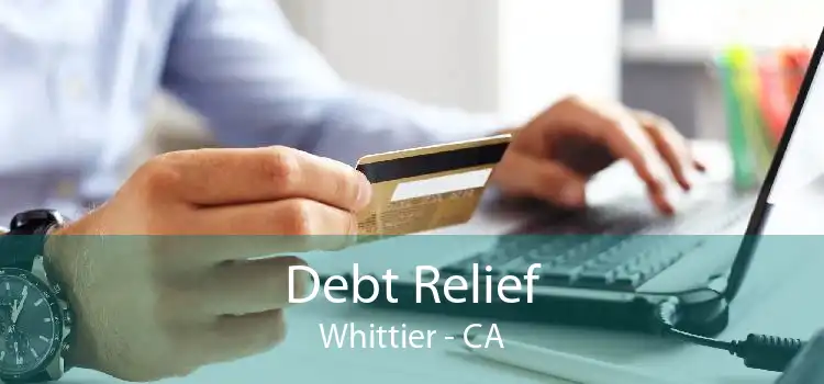 Debt Relief Whittier - CA