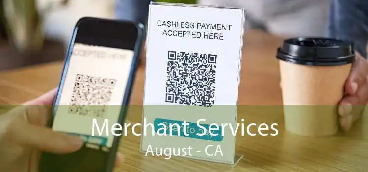 Merchant Services August - CA